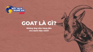 Goat trong bóng đá là ai? Cuộc tranh luận không hồi kết