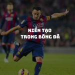 Kiến tạo trong bóng đá là gì? Tiêu chí ghi nhận kiến tạo theo FIFA