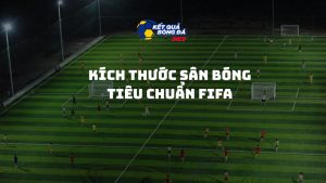 Kích thước sân bóng đá tiêu chuẩn FIFA 2025
